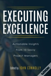 Capa do artigo Executing Excellence: Actionable Insights From 10 Savvy Project Managers