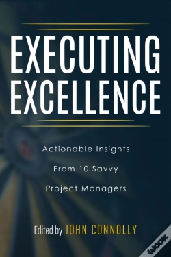 Capa do artigo Executing Excellence: Actionable Insights From 10 Savvy Project Managers