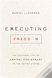 Executing Freedom