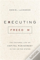 Executing Freedom