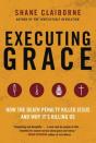 Executing Grace: How The Death Penalty Killed Jesus And Why It'S Killing Us - Preview