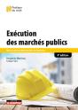 Exécution Des Marchés Publics : Mise En Oeuvre Administrative Et Financière (4e Édition) - Preview