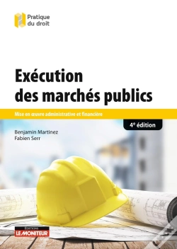 Capa do artigo Exécution Des Marchés Publics : Mise En Oeuvre Administrative Et Financière (4e Édition)