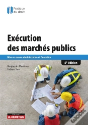 Capa do artigo Exécution Des Marchés Publics : Mise En Oeuvre Administrative Et Financière (5e Édition)