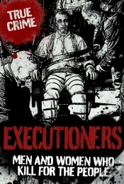 Capa do artigo Executioners : Men And Women Who Kill For The People