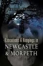 Executions & Hangings In Newcastle & Morpeth - Preview