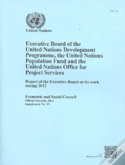 Capa do artigo Executive Board Of The United Nations Development Programme, United Nations Population Fund And The United Nations Office For Project Services : Report Of The Executive Board On Its Work During 2012