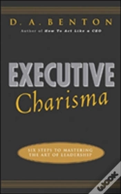 Capa do artigo Executive Charisma: Six Steps To Mastering The Art Of Leadership