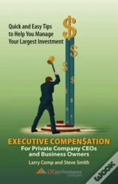 Executive Compensation For Private Company Ceos And Business Owners