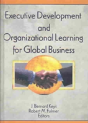 Executive Development And Organizational Learning For Global Business - Preview