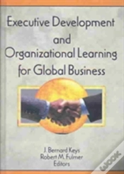 Capa do artigo Executive Development And Organizational Learning For Global Business