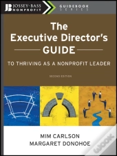 Executive Director'S Guide To Thriving As A Nonprofit Leader
