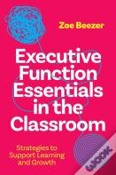 Executive Function Essentials In The Classroom