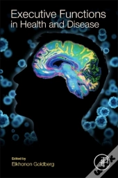 Executive Functions In Health And Disease