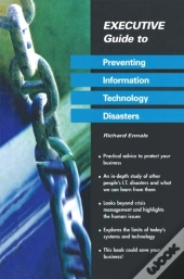Executive Guide To Preventing Information Technology Disasters