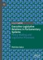 Executive-Legislative Relations In Parliamentary Systems - Preview