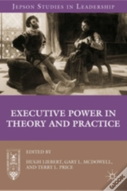 Capa do artigo Executive Power In Theory And Practice