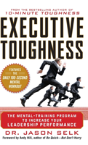 Executive Toughness: The Mental-Training Program To Increase Your Leadership Performance - Preview