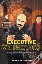 Executive Vengeance
