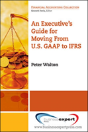 Executive'S Guide For Moving From Us Gaap To Ifrs - Preview