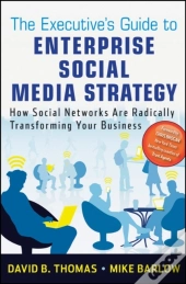 Executive'S Guide To Enterprise Social Media Strategy