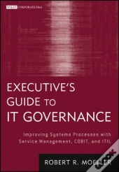 Executive'S Guide To It Governance