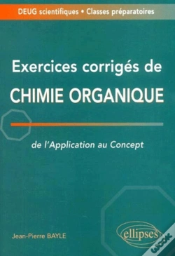 Capa do artigo Exercices Corriges De Chimie Organique : De L'Application Au Concept