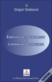 Exercices De Concentration Et D'Expansion De Conscience