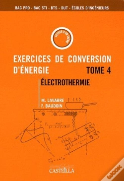 Capa do artigo Exercices De Conversion D'Énergie T.4 ; Électrothermie