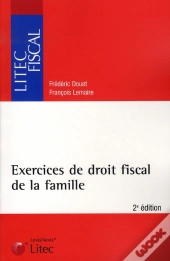 Exercices De Droit Fiscal De La Famille (2e Édition)