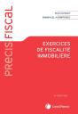 Exercices De Fiscalité Immobilière (6e Édition) - Preview