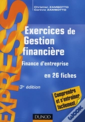 Exercices De Gestion Financière ; Finance D'Entreprise (3e Édition)