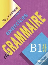 Exercices De Grammaire ; Niveau B1 ; Version Internationale ; Livre