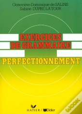 Exercices De Grammaire ; Perfectionnement ; Livre