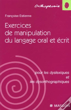 Capa do artigo Exercices De Manipulation Du Langage Oral Et Ecrit ; Pour Les Dyslexiques Et Les Dysorthographiques ; 1e Edition 2001