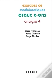 Capa do artigo Exercices De Mathématiques ; Oraux X-Ens ; Analyse 4