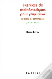 Exercices De Mathematiques Pour Physiciens ; Commentes Et Corriges