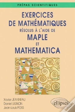 Capa do artigo Exercices De Mathématiques Résolus À L'Aide De Maple Et Mathematica
