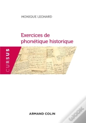 Exercices De Phonétique Historique ; Avec Des Rappels De Cours