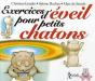 Exercices D'Eveil Pour Petits Chatons - Preview