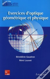 Exercices D'Optique Géométrique Et Physique ; Bts Opticien Lunetier