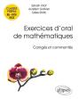 Exercices D'Oral De Mathématiques ; Classes Prépas Bl, Ece, Ecs ; Corrigés Et Commentés Par Les Auteurs - Preview