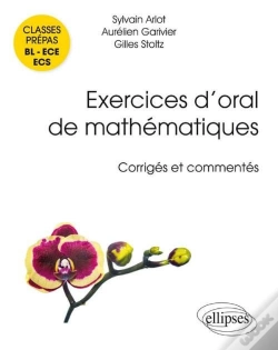 Capa do artigo Exercices D'Oral De Mathématiques ; Classes Prépas Bl, Ece, Ecs ; Corrigés Et Commentés Par Les Auteurs