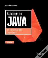 Exercices En Java ; 175 Exercices Corrigés, Couvre Java 8 (4e Édition)