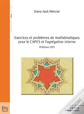Exercices Et Problèmes De Mathématiques Pour Le Capes Et L'Agrégation Interne