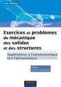 Exercices Et Problèmes De Mécanique Des Solides Et Des Structures ; Applications À L'Aéronautique Et L'Aérospatiale - Preview