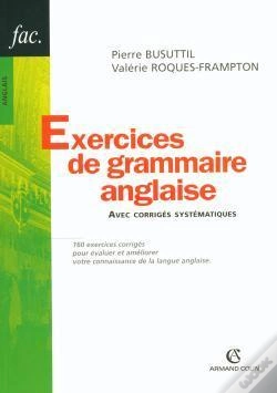 Capa do artigo Exercices Grammaire Anglaise Avec Corriges Systematiques ; 160 Exercices Corriges Pour Evaluer Et Ameliorer