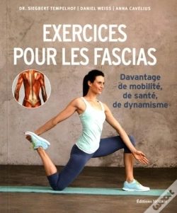 Capa do artigo Exercices Pour Les Fascias ; Davantage De Mobilité, De Santé, De Dynamique
