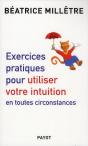 Exercices Pratiques Pour Utiliser Votre Intuition ; En Toutes Circonstances - Preview