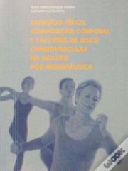 Exercício Físico, Composição Corporal e Factores de Risco Cardiovascular na Mulher Pós-Menopáusica 